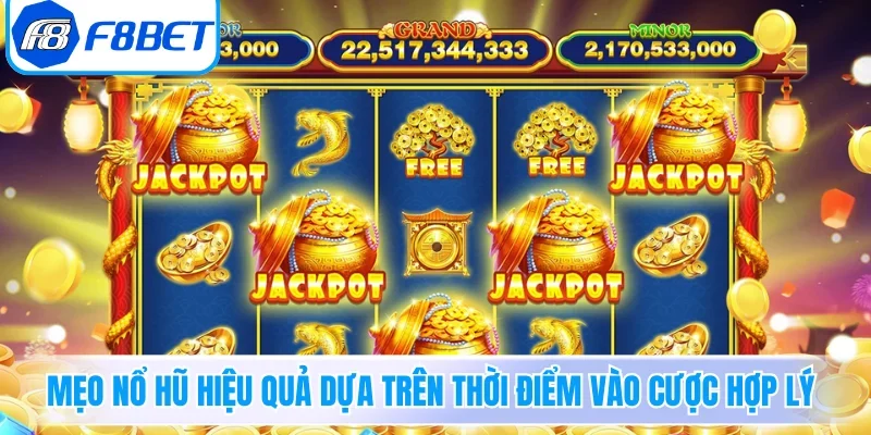 Mẹo nổ hũ hiệu quả dựa trên thời điểm vào cược hợp lý