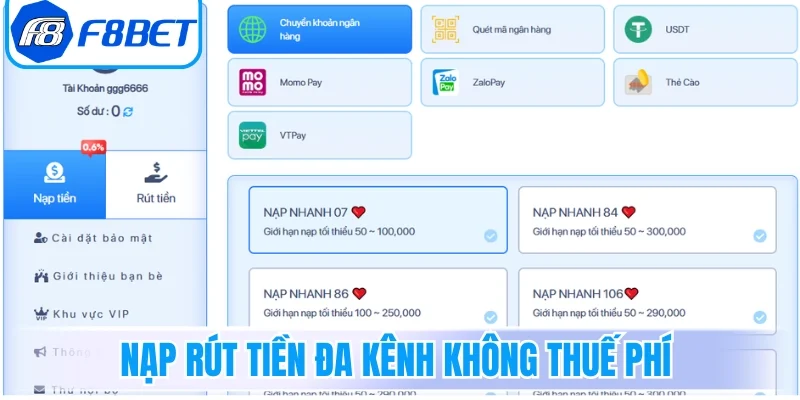 Nạp rút tiền đa kênh xét duyệt nhanh không thuế phí