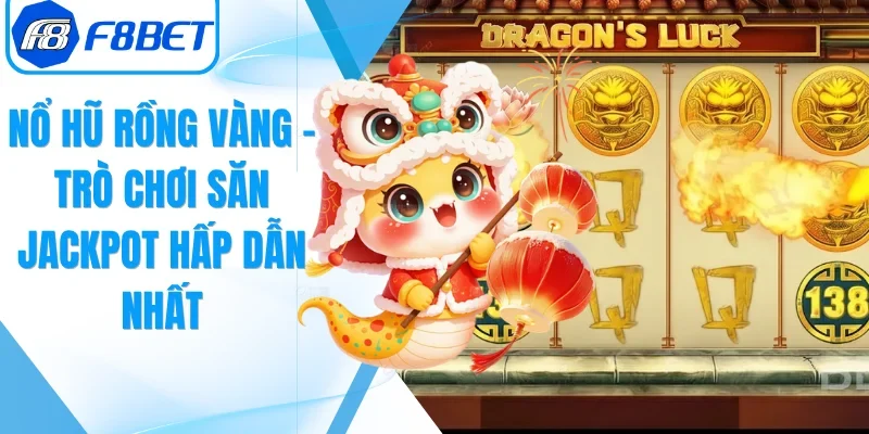 Nổ Hũ Rồng Vàng