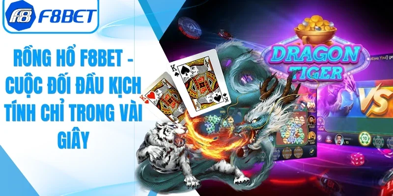 Rồng Hổ F8BET