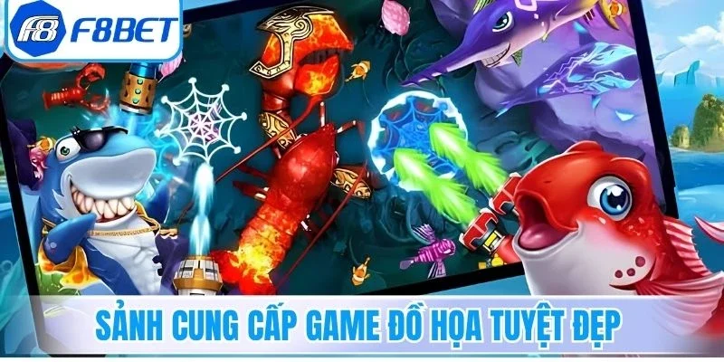 Sảnh cung cấp game đồ họa tuyệt đẹp