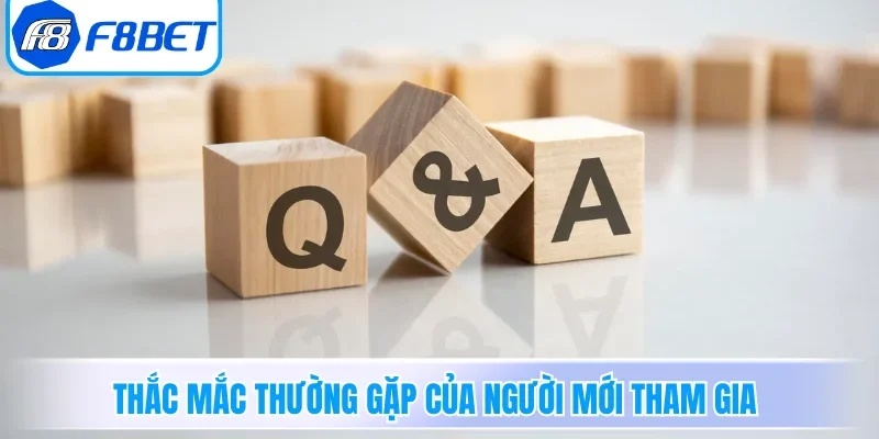 Thắc mắc thường gặp của người mới tham gia